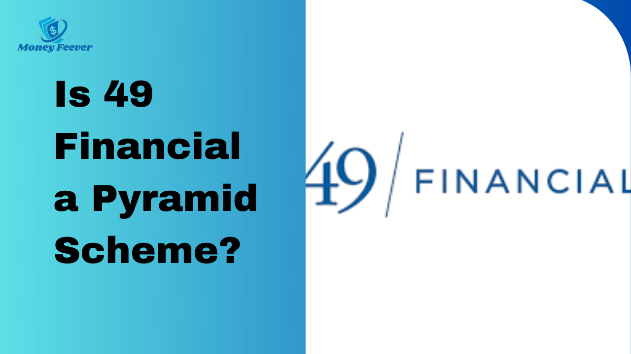 Is 49 Financial a Pyramid Scheme?