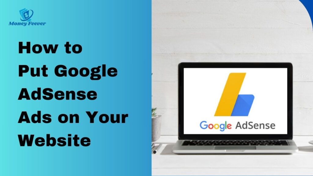 How to Put Google AdSense Ads on Your Website